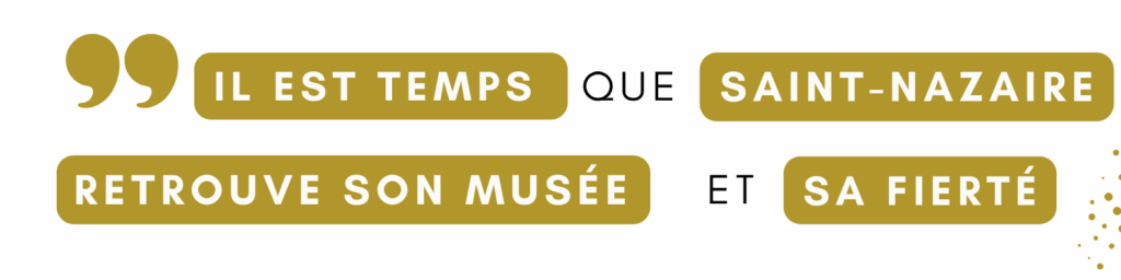 Musée-Saint-Nazaire son musée sa fierté